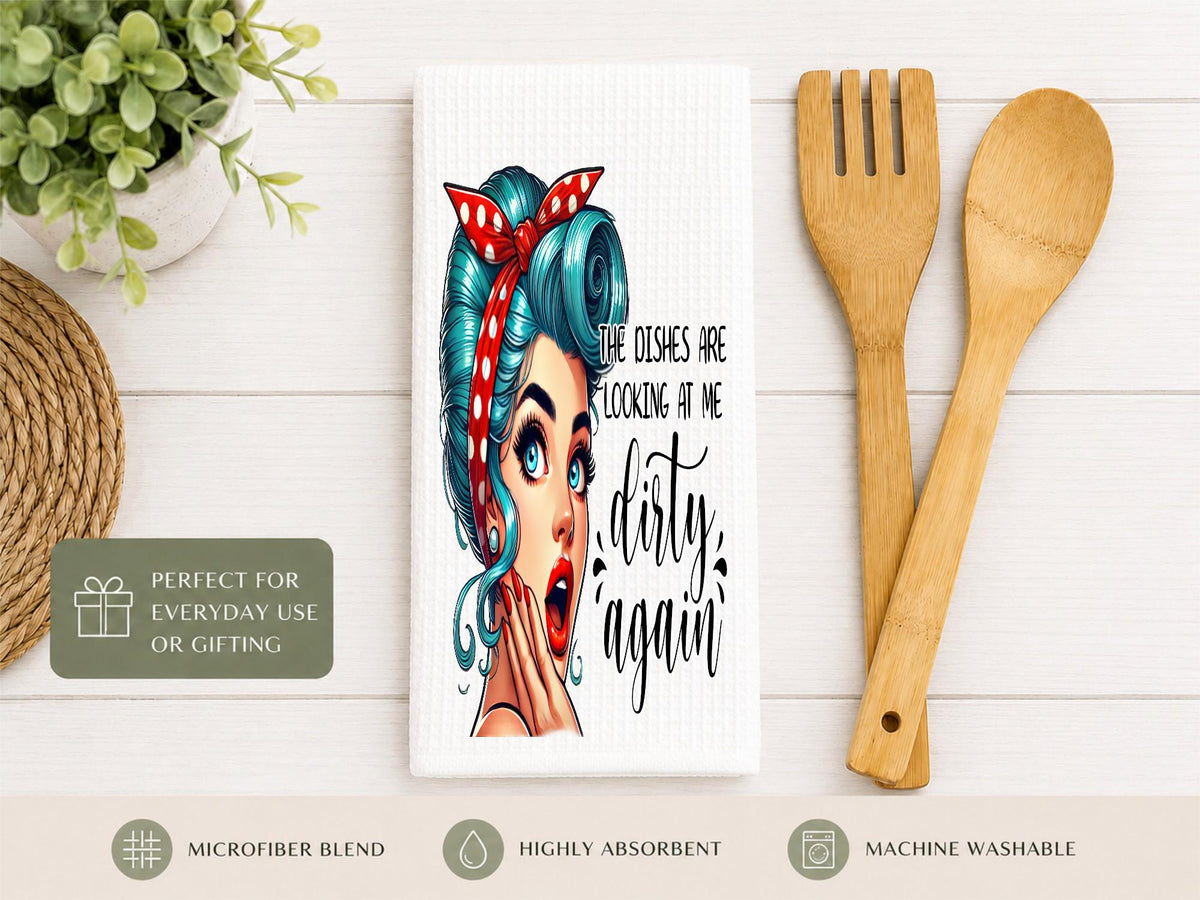 Funny Kitchen Towel: The Dishes Are Looking At Me Dirty Again, Waffle Weave