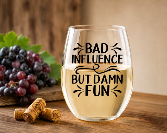 Bad Influence Stemless Wine Glass - Funny Friend Gift