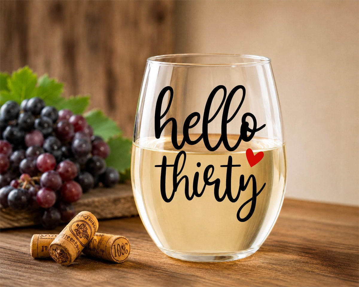 Hello Thirty Wine Glass: 30th Birthday Gift