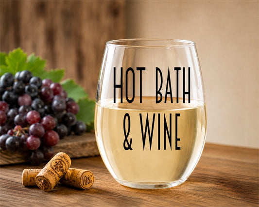 Hot Bath & Wine Glass – Funny Stemless Wine Glass Gift for Her