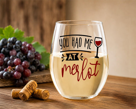 You Had Me At Merlot Wine Glass - Stemless 20oz