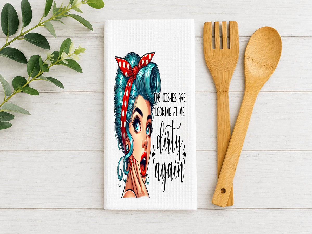 Funny Kitchen Towel: The Dishes Are Looking At Me Dirty Again, Waffle Weave