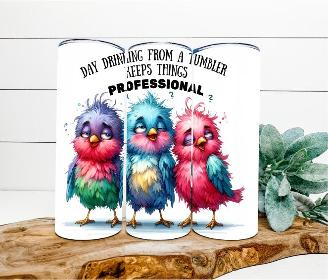 Funny Bird Tumbler – “Day Drinking Keeps It Professional”  Tumbler with Lid & Straw