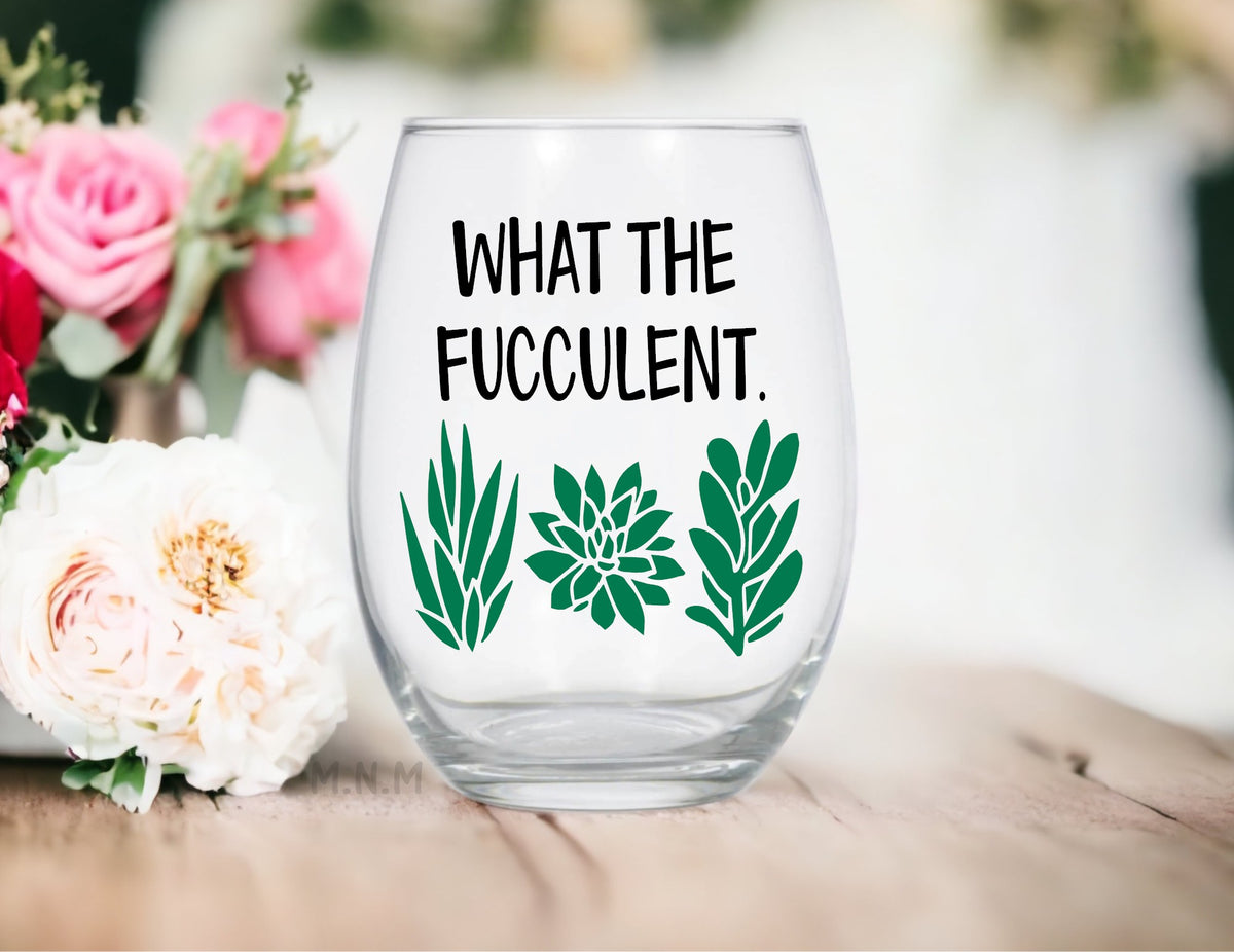 What The Fucculent Wine Glass