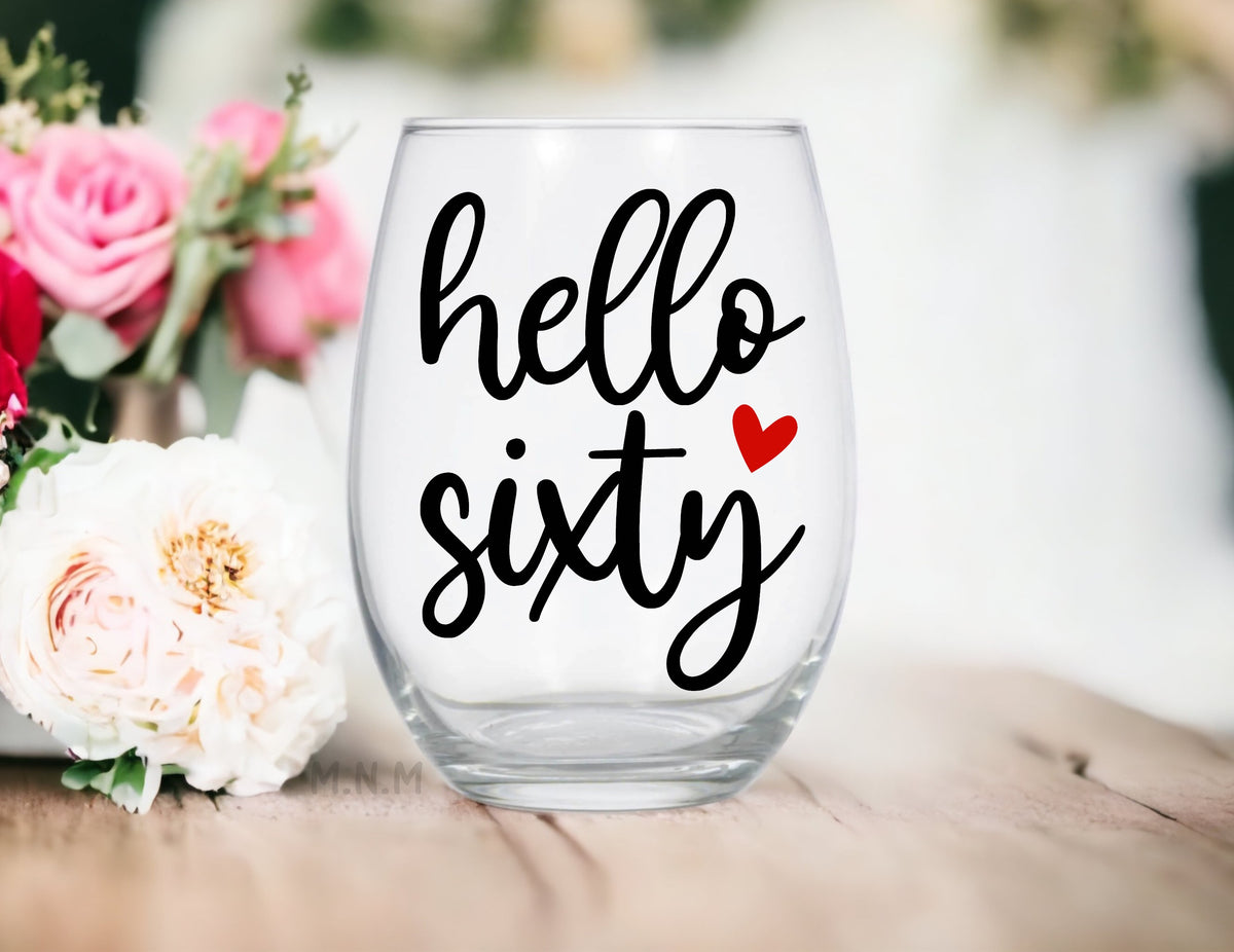 Hello Sixty Stemless Wine Glass | 60th Birthday Wine Glass | Funny 60th Birthday Gift for Women | Cheers to 60