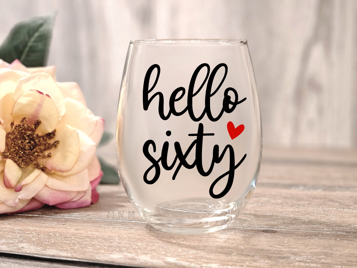 Hello Sixty Stemless Wine Glass | 60th Birthday Wine Glass | Funny 60th Birthday Gift for Women | Cheers to 60